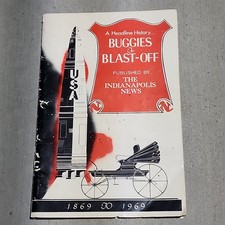 A Headline History Buggies to Blast-Off 1869 to 1969, The Indianapolis News Book