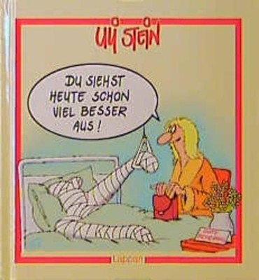 Du siehst heute schon viel besser aus! (Viel-Spass-Bücher) Uli Stein Ste 1486572