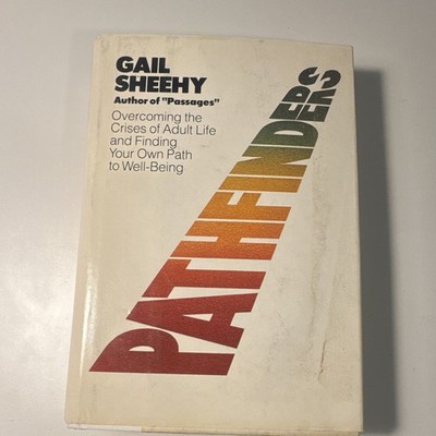 Gail Sheehy Pathfinders HC Morrow Self-Help Adult Life Well-Being w/ Dust Jacket