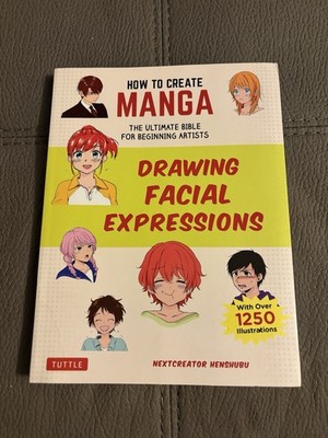 How to Create Manga Drawing Facial Expressions Tuttle Publishing Paperback Book
