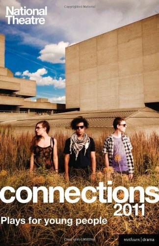 National Theatre Connections 2011: Plays for Young People (Play Anthologies) By