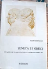 SENECA E I GRECI - ALDO SETAIOLI - PATRON EDITORE  1a EDIZ. 1988