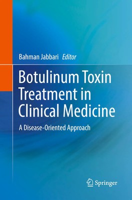 Botulinum Toxin Treatment in Clinical Medicine A Disease-Oriented Approach Buch