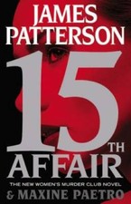 15th Affair (Women's Murder Club) - Hardcover By Patterson, James - VERY GOOD
