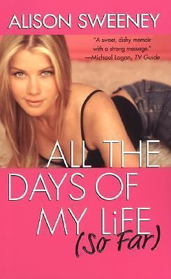 All The Days Of My Life So Far by Alison Sweeney