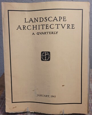 Landscape Architecture Vol XXXIII January, 1943 No. 2