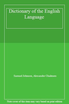 Dictionary of the English Language By Samuel Johnson