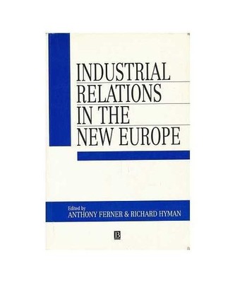 Industrial Relations in the New Europe (Industrial Relations in Context), Ferner