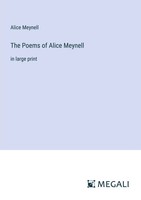 The Poems Of Alice Meynell In Large Print Alice Meynell Taschenbuch Englisch