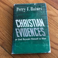 PERRY HAINES—Christian Evidences—God Reveals Himself—HC—”Tremendous. A classic.”