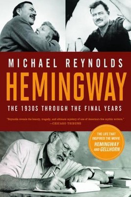 Hemingway: The 1930s through the Final Years by Michael Reynolds (English) Paper