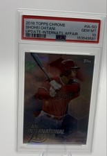 2018 Topps Chrome Update -  an International Affair Shohei Ohtani PSA 10. 