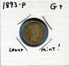 W@W 1893-p  Barber Dime, ( Lower Mintage!! ) G+ !!!!!!!!!!