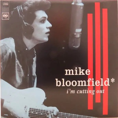 Mike Bloomfield Im Cutting Out NEAR MINT Sundazed Music Vinyl LP