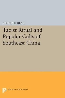 Kenneth Dean Kenneth Dean Taoist Ritual and Popular Cults of Southeast China ...