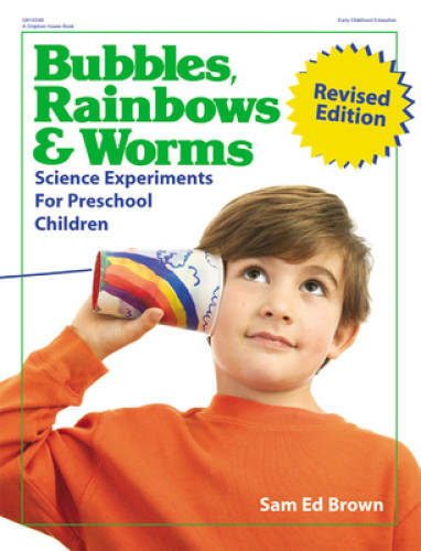 Bubbles, Rainbows & Worms: Science Experiments For Preschool Children - GOOD