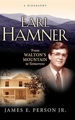 Earl Hamner: From Walton's Mountain to Tomorrow by James E. Person Jr.