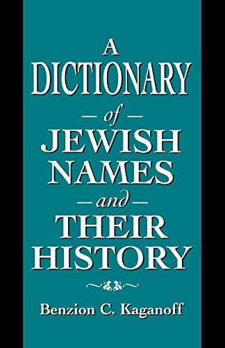 A Dictionary of Jewish Names and Th..., Kaganoff, Benzi