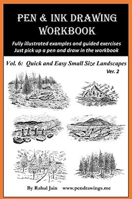 Pen and Ink Drawing Workbook Vol 6 : Drawing Quick and Easy Pen and Ink ...