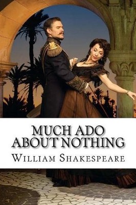 Much Ado About Nothing William Shakespeare by William Shakespeare (English) Pape