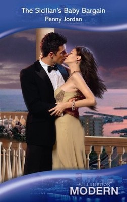 The Sicilian's Baby Bargain (Mills & B..., Penny Jordan