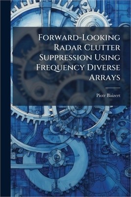Forward-Looking Radar Clutter Suppression Using Frequency Diverse Arrays (Paperb