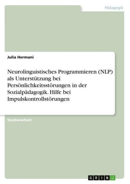 Neurolinguistisches Programmieren (Nlp) Als UnterstüTzung Bei PersöNlichkeitsstö-image