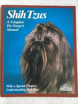 The Complete Pet Owner's Manual Ser.: Shih-Tzus by Jaime J. Sucher (1991, Trade