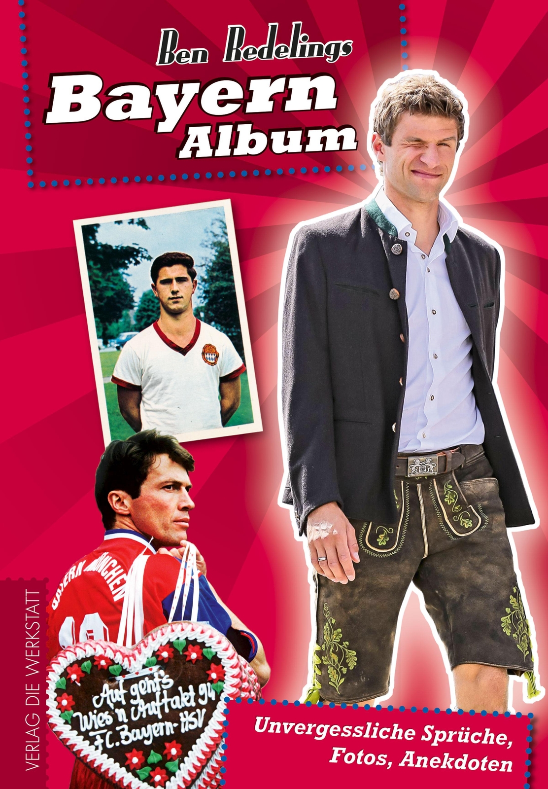 Thumbnail - Bayern-album Unvergessliche Sprüche, Fotos, Anekdoten Ben Redelings