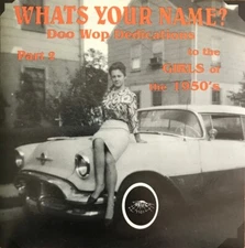 WHAT'S YOUR NAME - D W DEDICATIONS GIRLS OF 50S VOL 2 BRAND NEW