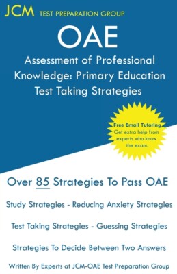 Oae Assessment Of Professional Knowledge: Free Online Tutoring - New Editio...