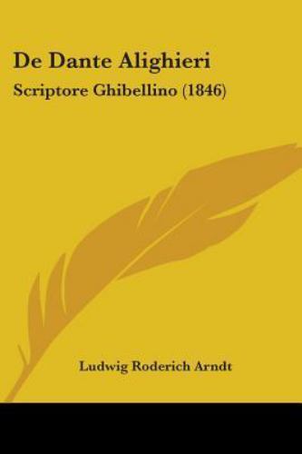 De Dante Alighieri by Arndt, Ludwig Roderic, Like New Used, Free shipping in ...