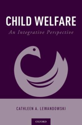 Child Welfare : An Integrative Perspective, Paperback by Lewandowski, Cathlee...