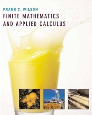 Finite Mathematics and Applied Calculus by Frank C Wilson: New