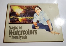 MAGIC OF WATERCOLORS by Tom Lynch Paperback 1984, 1st Edition,1st Print