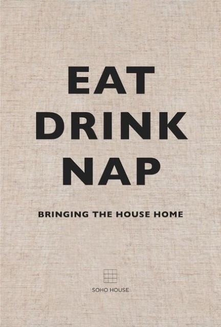 Thumbnail - Soho House Eat, Drink, Nap