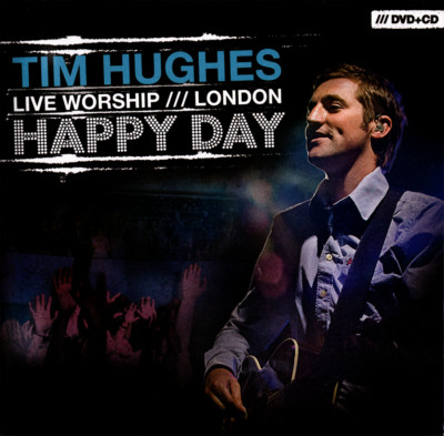 Tim Hughes   Happy Day: Live Worship, London DVD + CD 2009 Survivor    NEW   