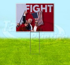 TRUMP FIGHT ASSASSINATION ATTEMPT 2024 18x24 Yard Sign YS00018