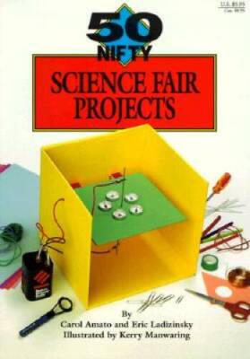 50 Nifty Science Fair Projects - Paperback By Amato, Carol - GOOD