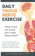 DAILY VAGUS NERVE EXERCISE: A self-help guide to stimulate vagal