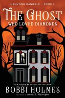 Bobbi Holmes (U. A.) | The Ghost Who Loved Diamonds | Taschenbuch | Englisch