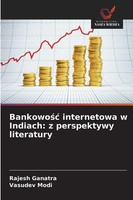 Rajesh Ganatra (U. A.) | Bankowo¿¿ Internetowa W Indiach: Z Perspektywy...