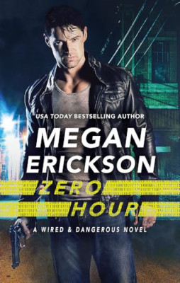Zero Hour (Wired & Dangerous) - Paperback / softback NEW Erickson, Megan 31/07/2