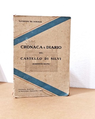 DE TORRES - CRONACA E DIARIO DEL CASTELLO DI SILVI - ABRUZZO - PESCARA, 1932