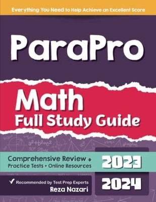 ParaPro Math Full Study Guide: Compreh..., Nazari, Reza
