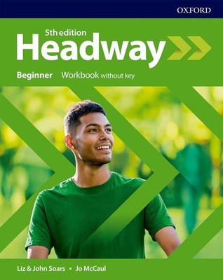 Headway: Beginner: Workbook Without Key 5th Edition by Liz Soars (English) Paper