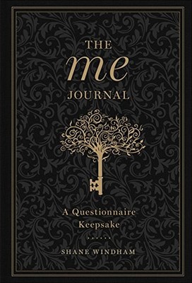 THE ME JOURNAL: A QUESTIONNAIRE KEEPSAKE By Shane Windham - Hardcover BRAND NEW