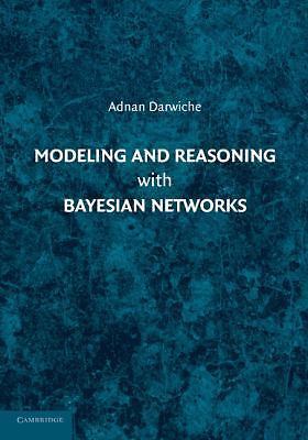 Modeling and Reasoning with Bayesian Networks, Darwiche, Adnan, 9781107678422