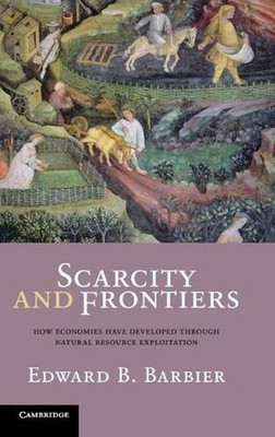 Scarcity and Frontiers: How Economies Have Developed Through Natural Resource Ex