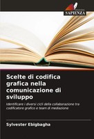 Sylvester Ebigbagha | Scelte Di Codifica Grafica Nella Comunicazione Di Sviluppo